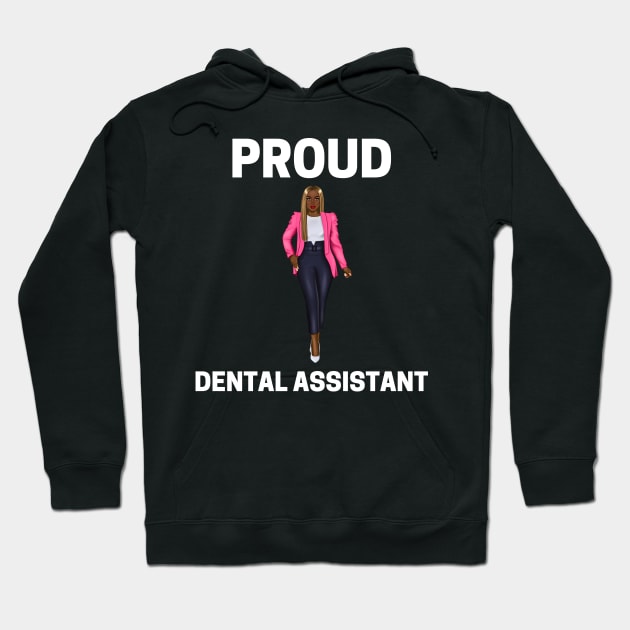 Proud Black Dental Assistant Hoodie by Chey Creates Clothes